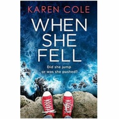 Get [Book] PDF When She Fell. by Karen Cole | by Maeihanna | Jul, 2023 | Medium