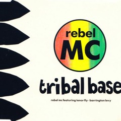 Rebel MC Feat. Tenor Fly & Barrington Levy - Tribal Base (Lawze & Penfold Bootleg )