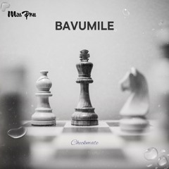 Bavumile (feat. CwengaBass, Kitie & Sundile)