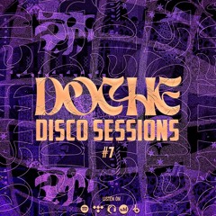 Doche Disco Sessions #7 (Disco | House | Funky | Soul)