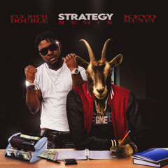 Strategy (feat. Kevo Muney) [Remix]
