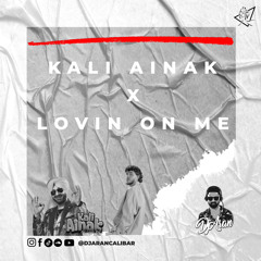 Kali Ainak X Lovin’ On Me - Dj Aran Calibar Malkit Singh