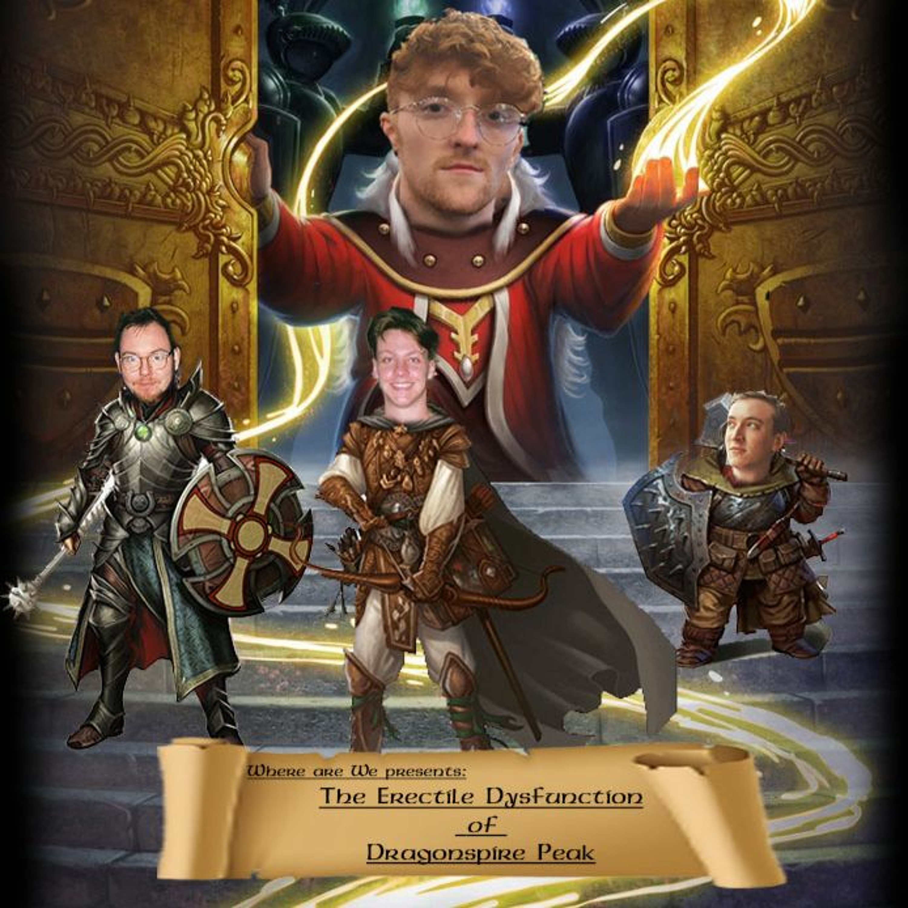 Episode 1: The Erectile Dysfunction of Dragonspire Peak