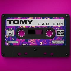 TOMY - BAD BOY