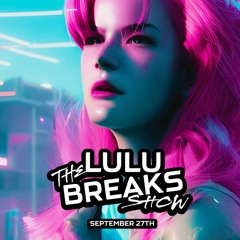 The Lulu Breaks Show - Ft.Kunaii (Episode 1)