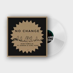 WR044: DUB FAMILIA ft. DAMAN & GURU POPE - No Change