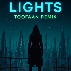 Lights (Toofaan Remix)
