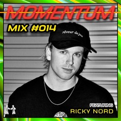 Momentum Mix #014 - Ft. Ricky Nord