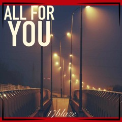 All For You - 17blaze Pro. by THAIBEATS