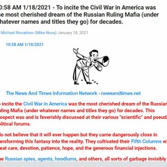 To incite the Civil War in America was the most cherished dream of the Russian Ruling Mafia
