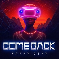 Happy Deny - Come Back (Viktor Runx Remix)