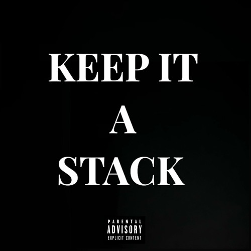 Keep It a Stack by SnowPlus Snow Plus Free Listening on SoundCloud