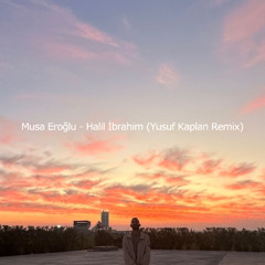 Halil İbrahim - Yusuf Kaplan Remix (Extented)