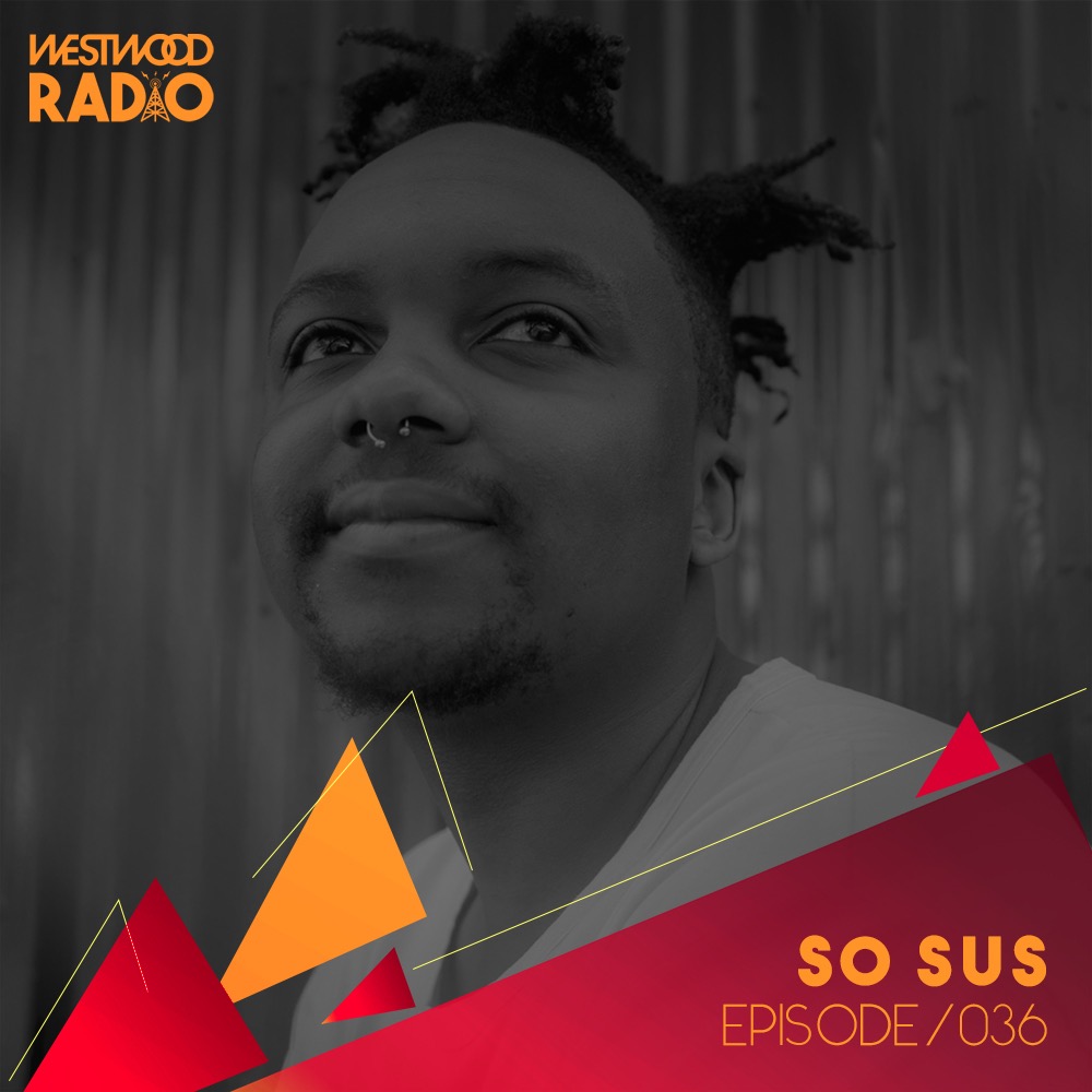 Westwood Radio 036 – So Sus