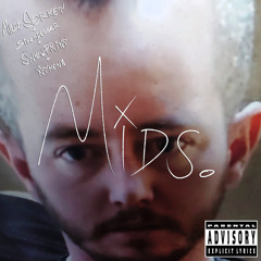 Mids. (feat. sixthdagger & Snowprint)