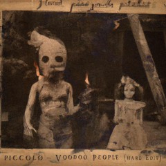 Piccolø - Voodoo People (Hard Edit)