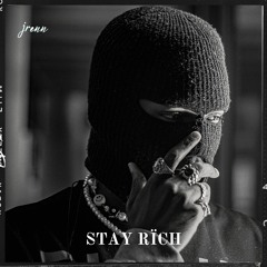 STAY RÏCH (prod. JRENN)