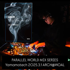 Yamamotech 2025.3.1 ARCH@WOAL