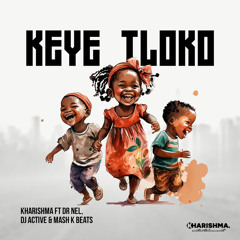 Keye Tloko (feat. Dr Nel, Mash K Beats & DJ Active)