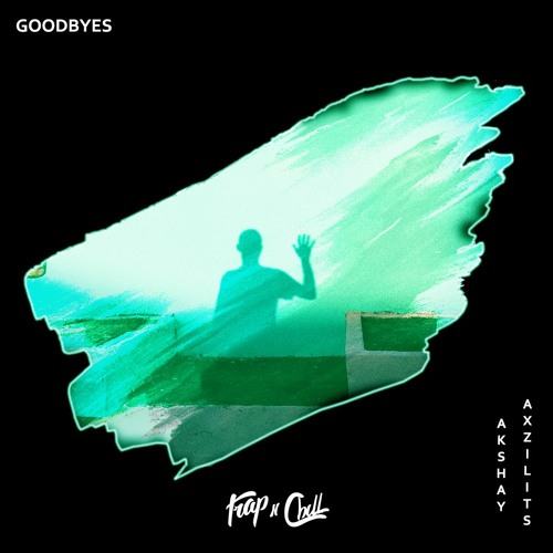 Akshay x Axzilits  - Goodbyes