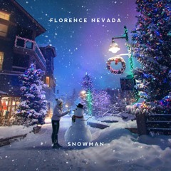 Florence Nevada - Snowman