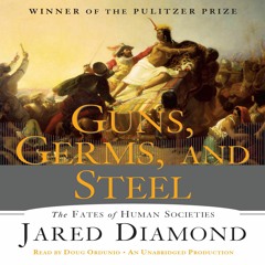 Download Guns, Germs and Steel: The Fate of Human Societies