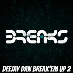 DeeJay Dan - Break'em Up 2 [2008]