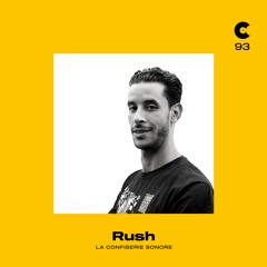 Rush @ La Confiserie Sonore - Radioshow #94
