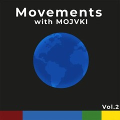 Movements With MOJVKI Vol.2 (DJ MIX)