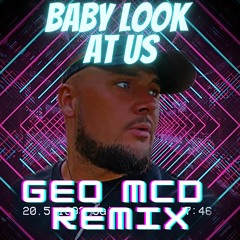 Baby Look At Us - Geo Mcd
