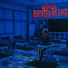 HAUNTED BY LOVE