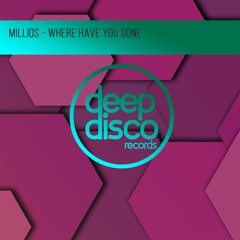 Millios - Where Have You Gone