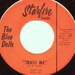Trust Me - The Blue Dells