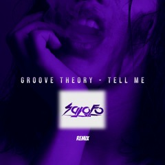 Groove Theory - Tell Me [SaJoFo Remix]