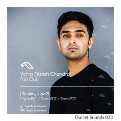 Dulcet Sounds 023 - AnjunaUnlocked FanClub Twitch Livestream