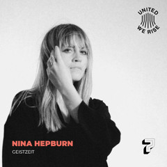 Nina Hepburn presents United We Rise Podcast Nr. 007