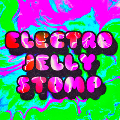 ELECTRO JELLY STOMP