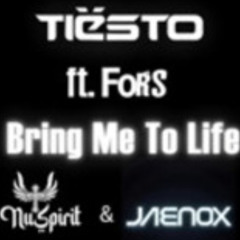 Tiesto, FORS - Bring Me To Life (Nu Spirit & JAENOX Rework)