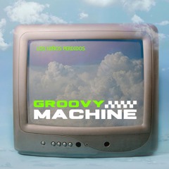 GROOVY MACHINE -