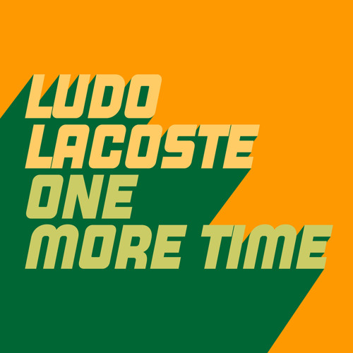 Stream One More Time (Extended Mix) by Ludo Lacoste | Listen online for  free on SoundCloud