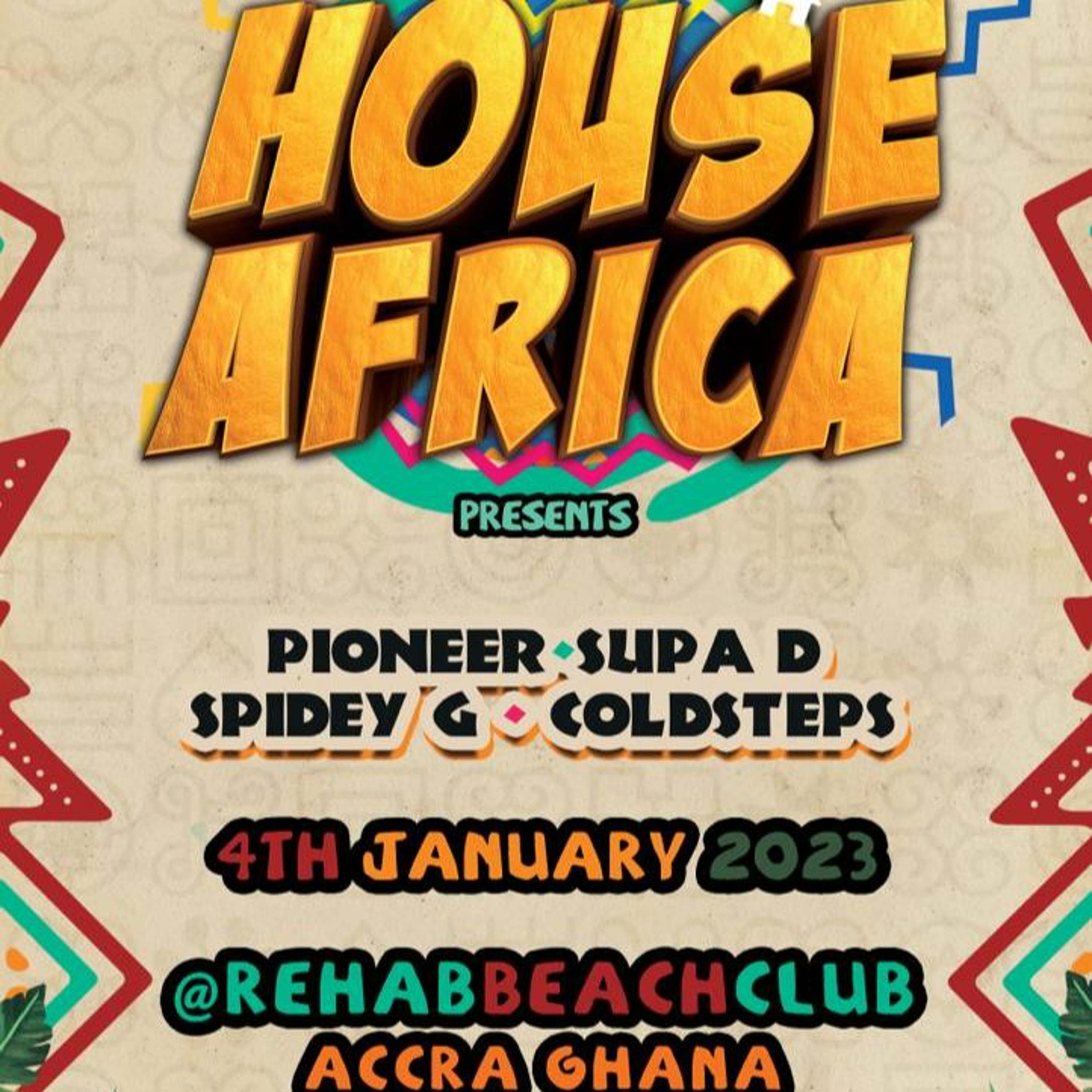 HOUSE AFRICA 4th January 2023 Ghana | SUPA D PIONEER COLDSTEPS SPIDEY G