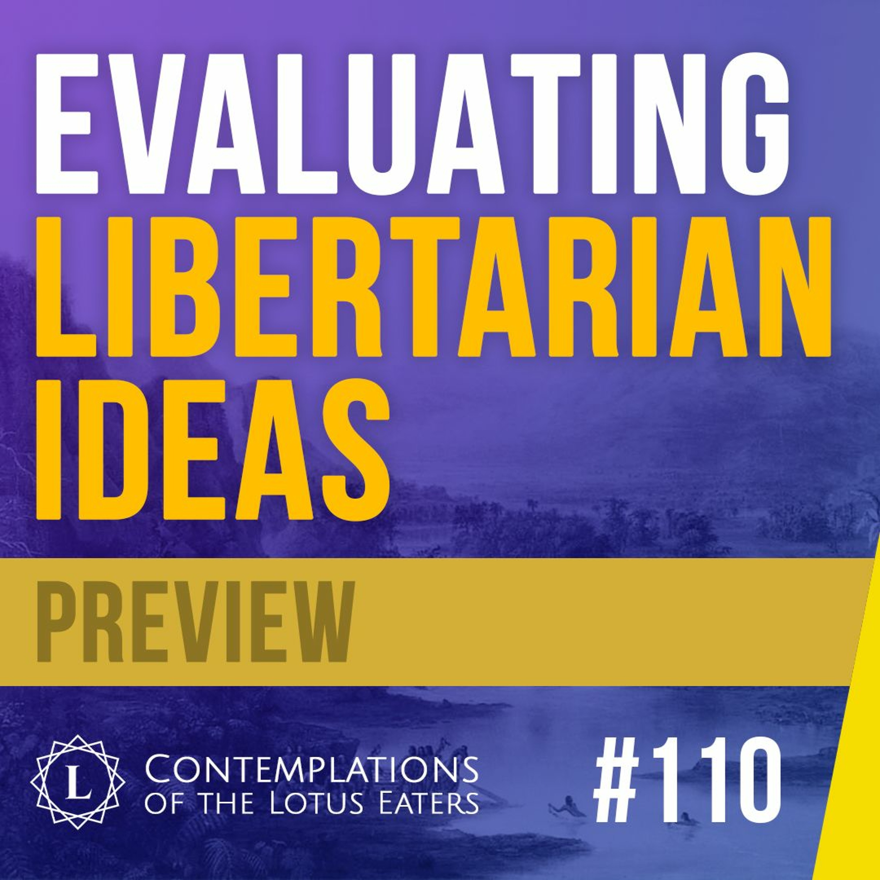 PREVIEW: Contemplations #110 | Libertarianism