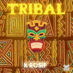K - ROSIF - TRIBAL (Audio Officiel)