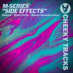 M-Series - Side Effects (Bounce Assassins remix) - OUT NOW