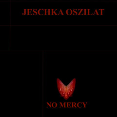 | JESCHKAS NO MERCY LIEDER | Sneek Peek |