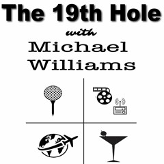 The 19th Hole Episode 188: We're BAAACK!