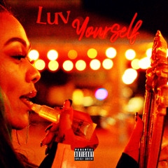 Luv Yourself (feat. ZaE DCI)