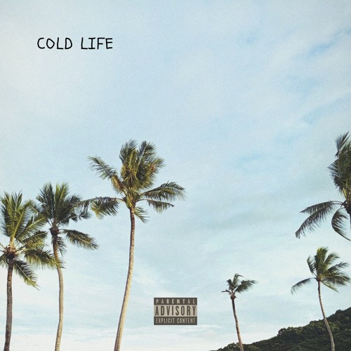 Cold Life (Prod. Boi Yanel)