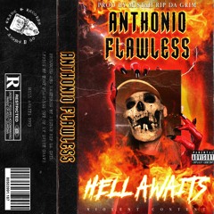TONY FLAWLESS - HELL AWAITS (PROD. BY MISTAH RIP DA GRIM)