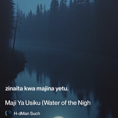 maji-ya-usiku-(water-of-the-night)” 2.mp3